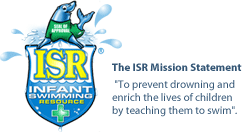 ISR: Infant Swimming Resource - The ISR Mission Statement: To prevent drowning and enrich the lives of children by teaching them to swim.